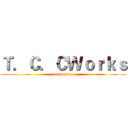 Ｔ．Ｃ．ＣＷｏｒｋｓ (production)