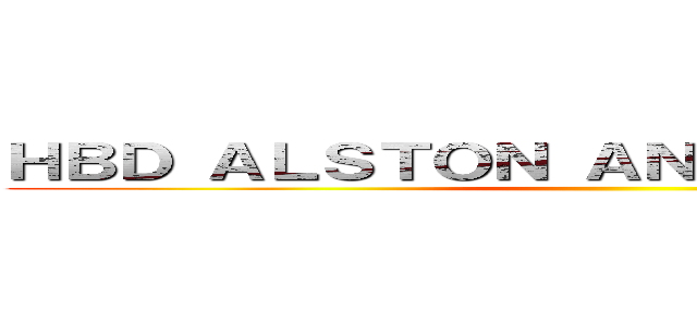 ＨＢＤ ＡＬＳＴＯＮ ＡＮＤ ＭＩＣＨＥＬＬＥ ()