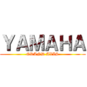 ＹＡＭＡＨＡ (GRAND AXIS)