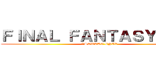 ＦＩＮＡＬ ＦＡＮＴＡＳＹ ＸＩＶ (©SQUARE ENIX)