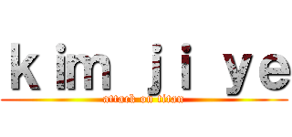 ｋｉｍ ｊｉ ｙｅ (attack on titan)