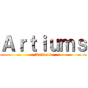 Ａｒｔｉｕｍｓ (Artiums)
