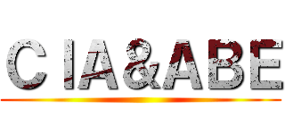 ＣＩＡ＆ＡＢＥ ()