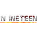 Ｎ ＩＮＥＴＥＥＮ (attack on titan)