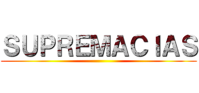 ＳＵＰＲＥＭＡＣＩＡＳ ()