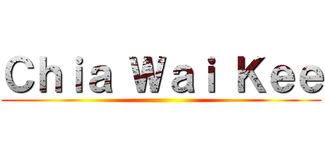 Ｃｈｉａ Ｗａｉ Ｋｅｅ ()