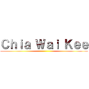 Ｃｈｉａ Ｗａｉ Ｋｅｅ ()