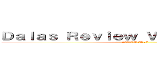 Ｄａｌａｓ Ｒｅｖｉｅｗ Ｖｓ Ｗｉｓｍｉｃｈｕ (Final Season)