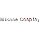 Ｍｉｋａｓａ Ｃｏｓｐｌａｙ ()