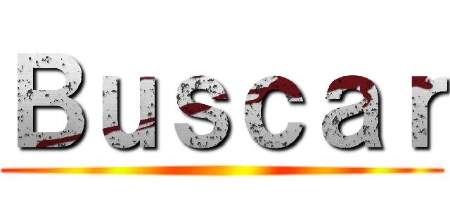 Ｂｕｓｃａｒ ()