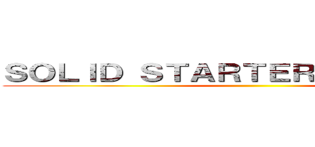 ＳＯＬＩＤ ＳＴＡＲＴＥＲ ＭＡＣＨＩＮＥ ()