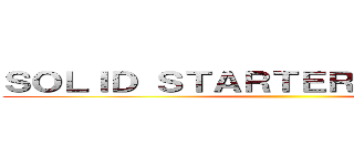 ＳＯＬＩＤ ＳＴＡＲＴＥＲ ＭＡＣＨＩＮＥ ()