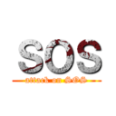 ＳＯＳ (attack on SOS)