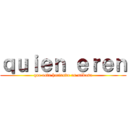 ｑｕｉｅｎ ｅｒｅｎ (que esta haciendo en mikasa)