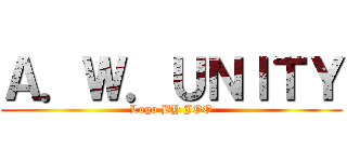 Ａ．Ｗ．ＵＮＩＴＹ (Logo BY JOO)