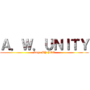 Ａ．Ｗ．ＵＮＩＴＹ (Logo BY JOO)