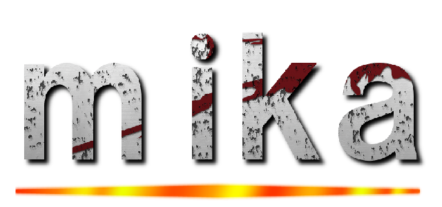 ｍｉｋａ ()
