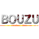 ＢＯＵＺＵ (attack on titan)