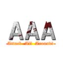 ＡＡＡ (Attack  All  Around、)