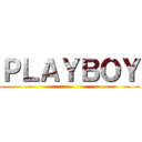 ＰＬＡＹＢＯＹ ()