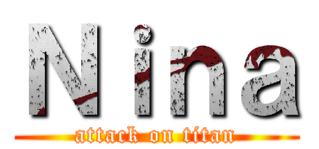 Ｎｉｎａ (attack on titan)