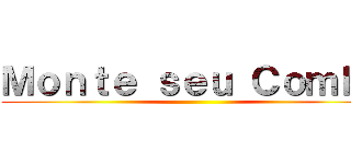 Ｍｏｎｔｅ ｓｅｕ Ｃｏｍｂｏ ()