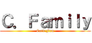 Ｃ．Ｆａｍｉｌｙ (Card.Fam)