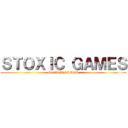 ＳＴＯＸＩＣ ＧＡＭＥＳ (STOXICGAMES)