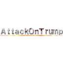 ＡｔｔａｃｋＯｎＴｒｕｍｐ (TrumpVersusWallSina)