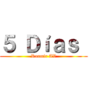 ５ Ｄíａｓ  (Roamir AV)
