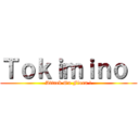 Ｔｏｋｉｍｉｎｏ  (Attack On Fiora !)