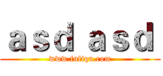 ａｓｄ ａｓｄ  (www.fuliqu.com)