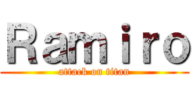 Ｒａｍｉｒｏ (attack on titan)
