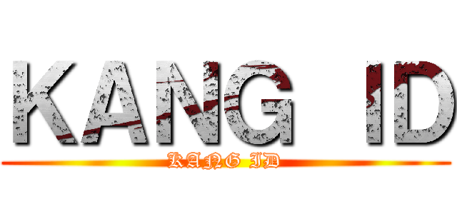 ＫＡＮＧ ＩＤ (KANG ID)