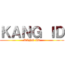 ＫＡＮＧ ＩＤ (KANG ID)