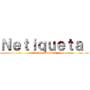 Ｎｅｔｉｑｕｅｔａ  (Redes Sociales)