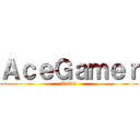 ＡｃｅＧａｍｅｒ (Zeb89)