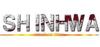 ＳＨＩＮＨＷＡ (attack on titan)