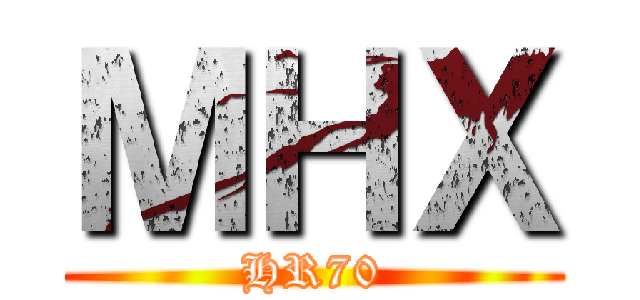 ＭＨＸ (HR70)