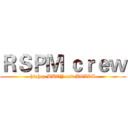 ＲＳＰＭ ｃｒｅｗ (hiphop BBOY and BGIRL)
