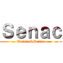 Ｓｅｎａｃ (Totoro&Senac)