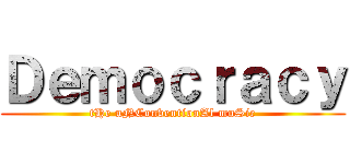 Ｄｅｍｏｃｒａｃｙ (tHe uNConventionAl muSic)