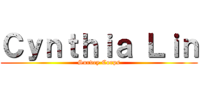 Ｃｙｎｔｈｉａ Ｌｉｎ (Survey Corps)