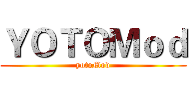 ＹＯＴＯＭｏｄ (yotoMod)