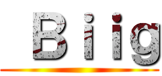  Ｂｉｉｇ ()