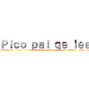 Ｐｉｃｏ ｐａｌ ｑｅ ｌｅｅ (attack on titan)