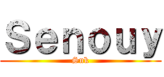Ｓｅｎｏｕｙ (Snk)