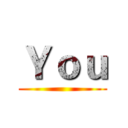 Ｙｏｕ ()