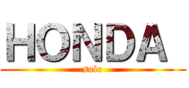 ＨＯＮＤＡ  (solo)