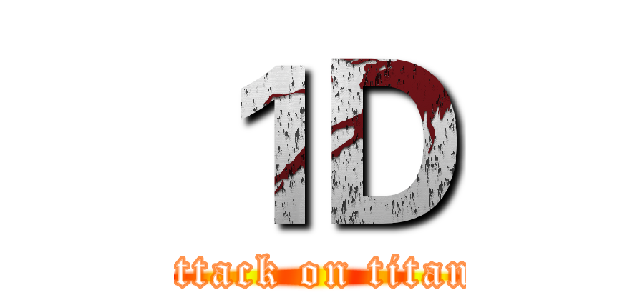 １Ｄ (attack on titan)